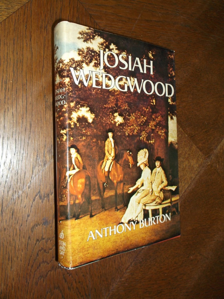 Item #18390 Josiah Wedgwood. Anthony Burton.