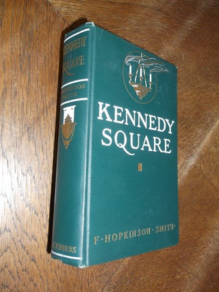 Item #18405 Kennedy Square. F. Hopkinson Smith
