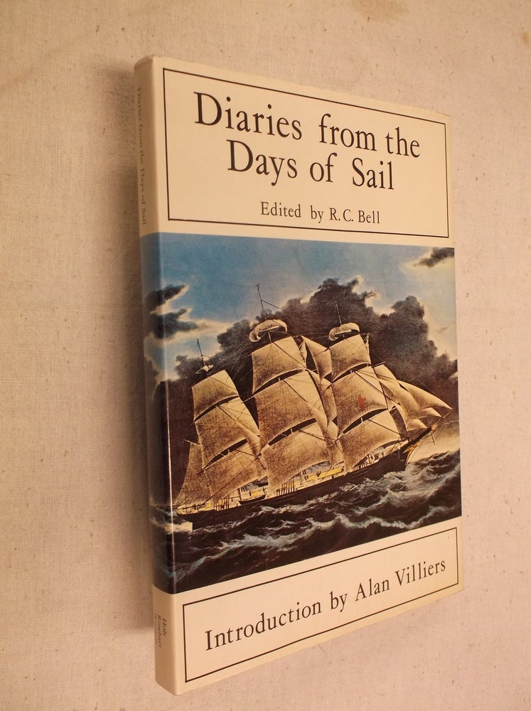 Item #18419 Diaries from the Days of Sail. R. C. Bell.