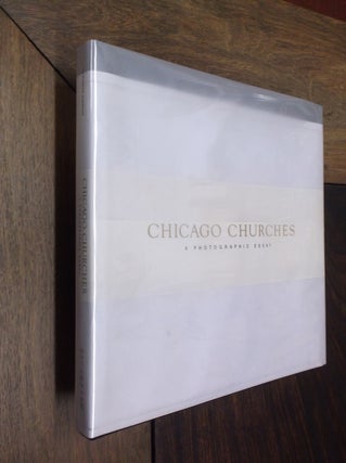 Item #18425 Chicago Churches: A Photographic Essay. Elizabeth Johnson