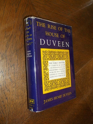 Item #18436 The Rise of the House of Duveen. James Henry Duveen