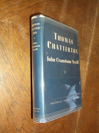 Item #18438 Thomas Chatterton. John Cranstoun Nevill