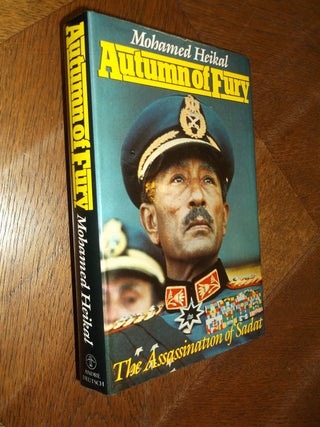 Item #18475 Autumn of Fury: The Assassination of Sadat. Mohamed Heikal