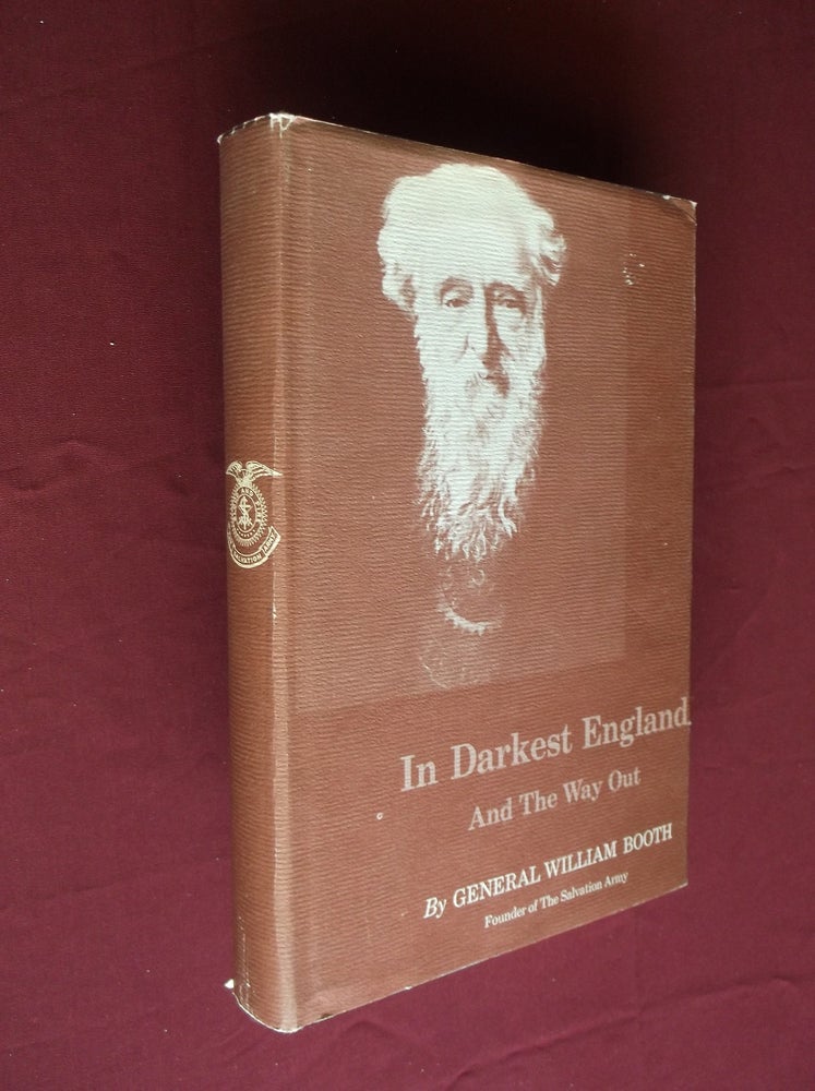 Item #18616 In Darkest England and The Way Out. William Booth.