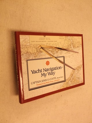 Item #1869 Yacht Navigation: My Way. John O. Coote