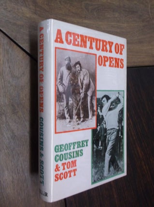 Item #18777 A Century of Opens. Geoffrey Cousins