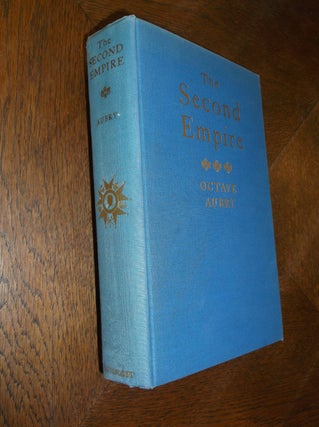 Item #18857 The Second Empire. Octave Aubry