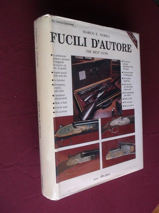 Item #18911 Fucili D'Autore: The Best Guns. Marco E. Nobili