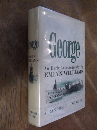 Item #19031 George: An Early Autobiography. Emelyn Williams