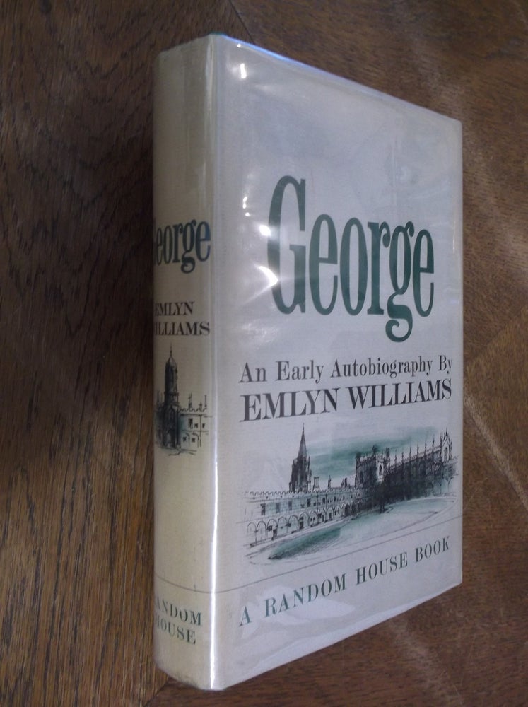 Item #19031 George: An Early Autobiography. Emelyn Williams.