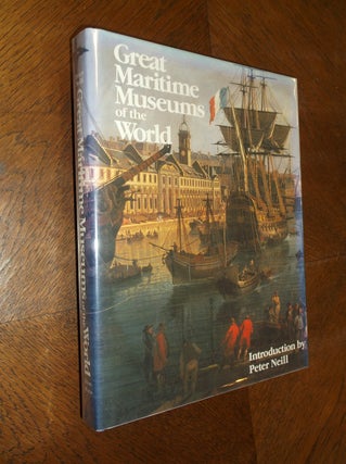 Item #1909 Great Maritime Museums of the World. Peter Neill, Barbara Krohn
