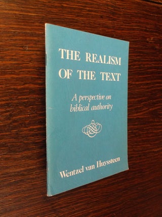 Item #19094 The Realism of the Text: A Perspective on Biblical Authority (Miscellanea...