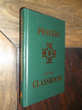 Item #19210 Prayers for the Classroom. Philip A. Verhalen