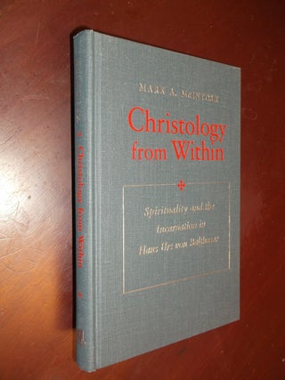 Item #19239 Christology from Within: Spirituality and the Incarnation in Hans Urs von Balthasar...