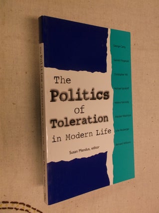 Item #19483 The Politics of Toleration in Modern Life. Susan Mendus
