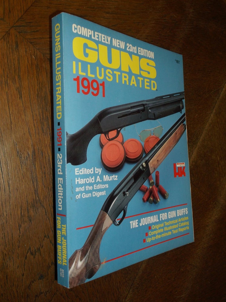 Item #19498 Guns Illustrated 1991 (23rd Edition). Harold A. Murtz.