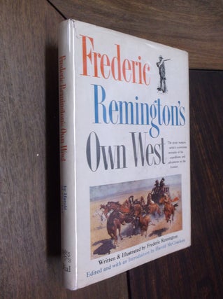 Item #19645 Frederick Remington's Own West. Frederick Remington, Harold McCracken