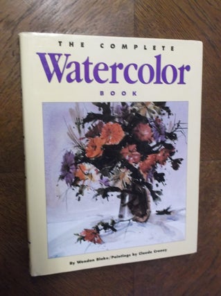 Item #19656 The Complete Watercolor Book. Wendon Blake