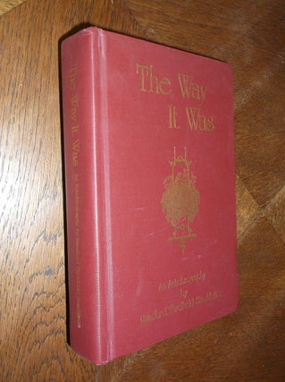 Item #19676 The Way It Was -- An Autobiography by Hansford Threlkeld Shacklette. Hansford...