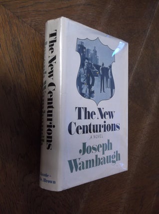 Item #19715 The New Centurions. Joseph Wambaugh