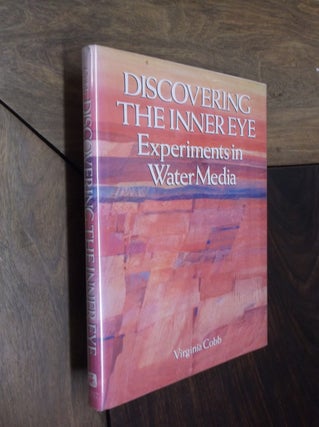 Item #20008 Discovering the Inner Eye: Experiments in Water Media. Virginia Cobb