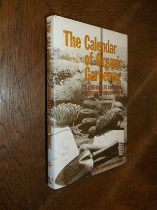 Item #20202 Calendar of Organic Gardening: Guidebook to Successful Gardening Through the Year....