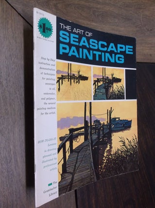 Item #20212 The Art of Seascape Painting (Grumbacher Library #B-373). Grumbacher Library