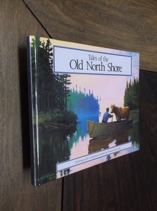 Item #20223 Tales of the Old North Shore: Paintings and Companion Stories. Howard Sivertson