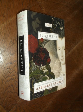 Item #20292 Elizabeth I: A Novel. Margaret George