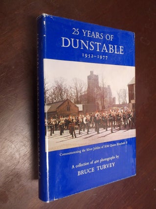 Item #20296 25 Years of Dunstable 1952-1977. Bruce Turvey