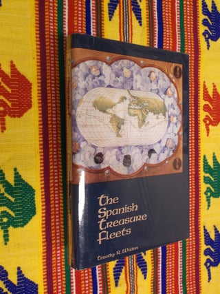 Item #20361 The Spanish Treasure Fleets. Timothy R. Walton