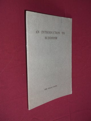 Item #20405 An Intoduction to Buddhism. Dalai Lama