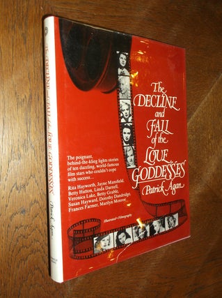 Item #20439 The Decline and Fall of the Love Goddesses. Patrick Agan