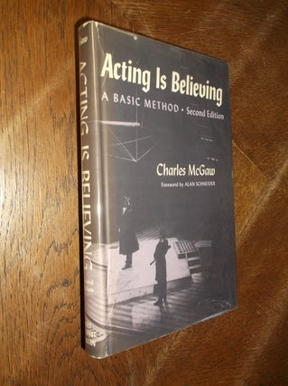 Item #20487 Acting is Believing: A Basic Method. Charles McGaw
