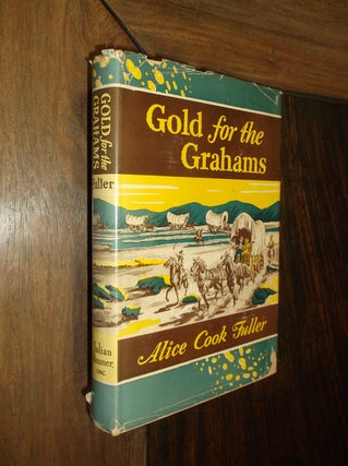 Item #20493 Gold for the Grahams. Alice Cook Fuller