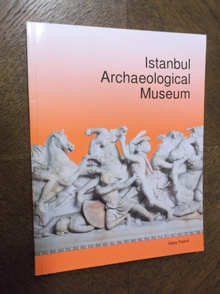 Item #20535 Istanbul Archaeological Museum. Alpay Pasinli