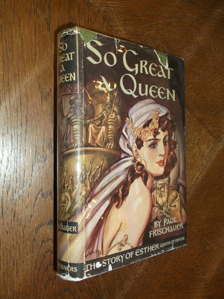 Item #20569 So Great a Queen. Paul Frischauer