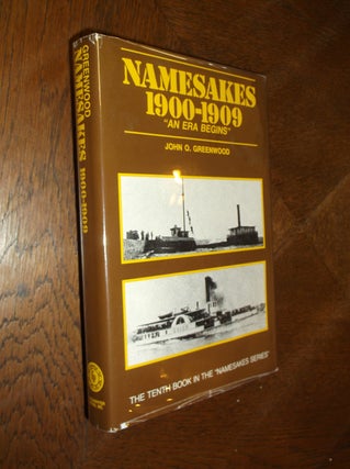 Item #20583 Namesakes 1900-1909: "An Era Begins" (Tenth Book in Namesake Series). John O. Greenwood