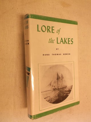 Item #20588 Lore of the Lakes: Told in Story in Picture. Dana Thomas Bowen