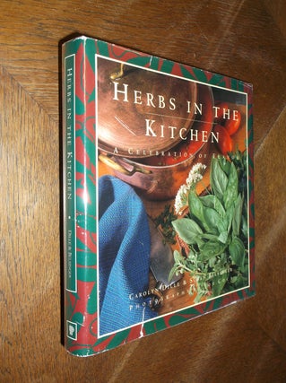 Item #20672 Herbs in the Kitchen: A Celebration of Flavor. Susan Belsinger, Carolyn Dille