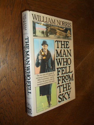 Item #20728 The Man Who Fell from the Sky. William Norris