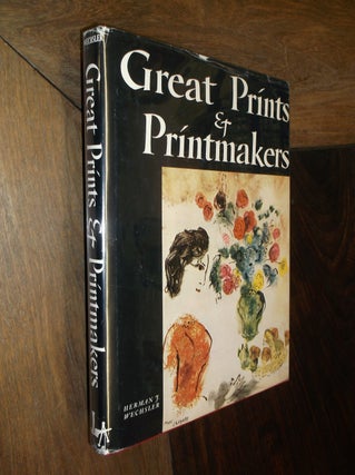 Item #20843 Great Prints & Printmakers. Herman J. Wechsler