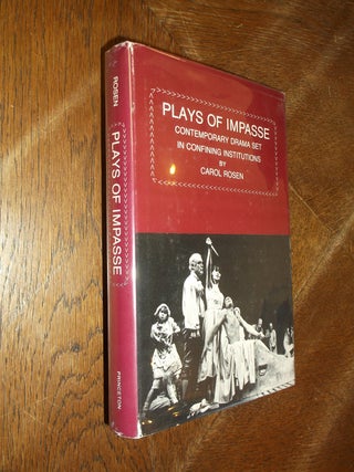 Item #20851 Plays of Impasse: Contemporary Drama Set in Confining Institutions. Carol Rosen