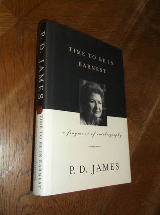 Item #20868 Time to Be in Earnest: A Fragment of Autobiography. P. D. James