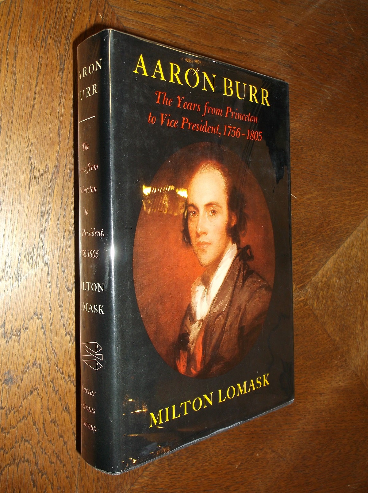 Aaron Burr The Years from Princeton to Vice President 1756 1805