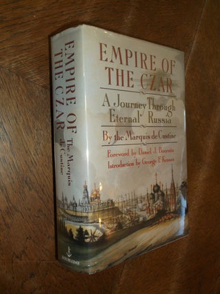 Item #20879 Empire of the Czar. Marquis De Custine
