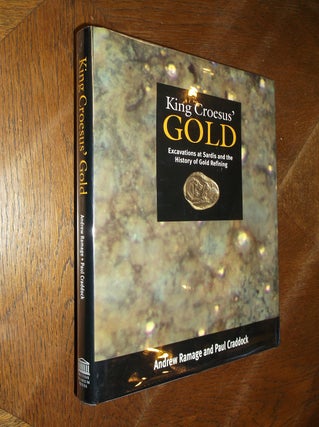 Item #20941 King Croesus' Gold: Excavations at Sardis and the History of Gold Refining (Monograph...