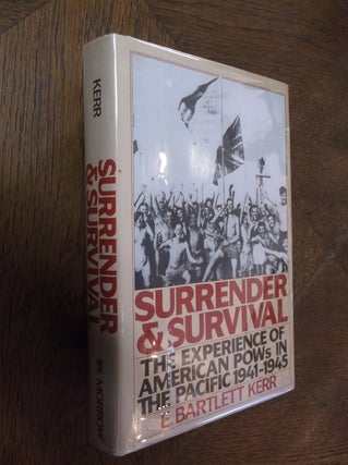 Item #20968 Surrender and Survival: The Experience of American Pows in the Pacific 1941-1945. E....