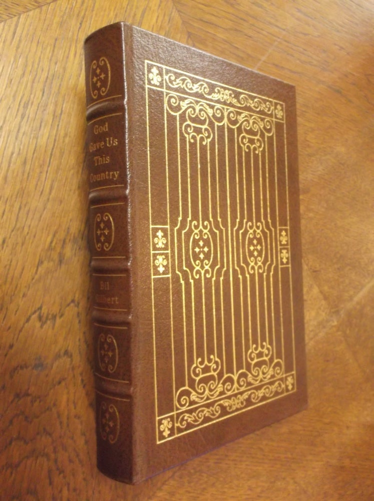 Item #21133 God Gave Us This Country: Tekamthi and the First American Civil War (Easton Press). Bil Gilbert.