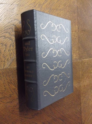 Item #21174 and Tyler too: A Biography of John & Julia Gardiner Tyler (Easton Press). Robert...